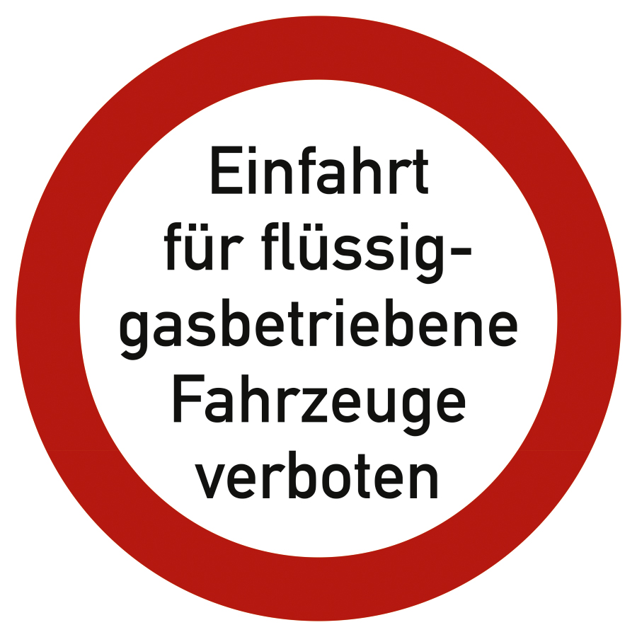 Einfahrt für flüssiggasbetriebene Fahrzeuge verboten, Verbotszeichen