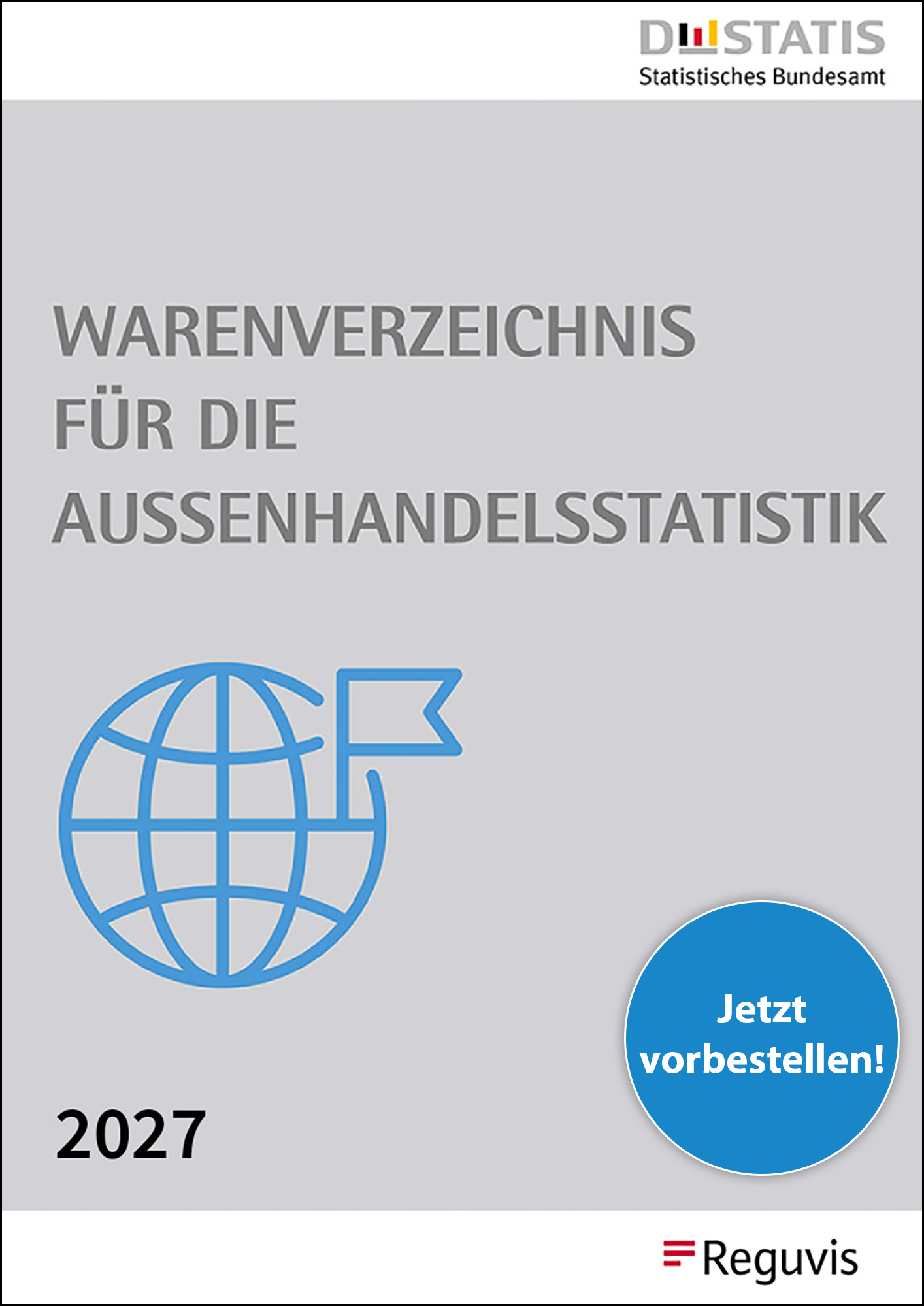 Warenverzeichnis für die Aussenhandelsstatistik, Ausgabe 2027