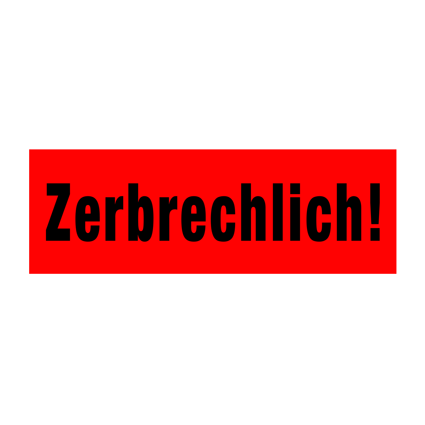 Zerbrechlich!