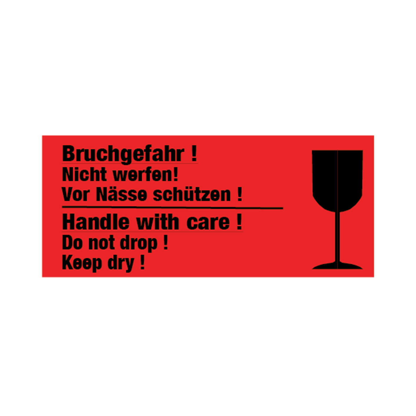 Bruchgefahr! Nicht werfen! Vor Nässe schützen! (2-sprachig)